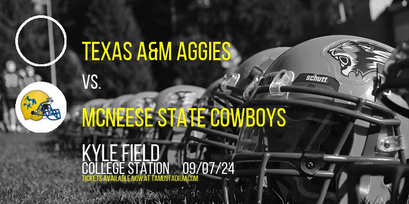 Texas A&M Aggies vs. McNeese State Cowboys at Kyle Field