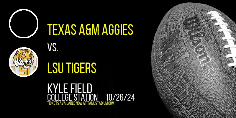 Texas A&M Aggies vs. LSU Tigers at Kyle Field